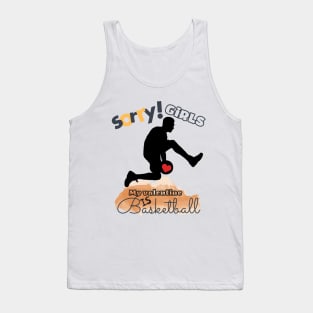 Sorry Girls my Valentine is Basketball - Basketball player Tank Top